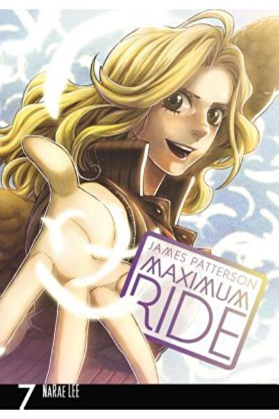Yen Pr Maximum Ride: Manga, Vol. 7