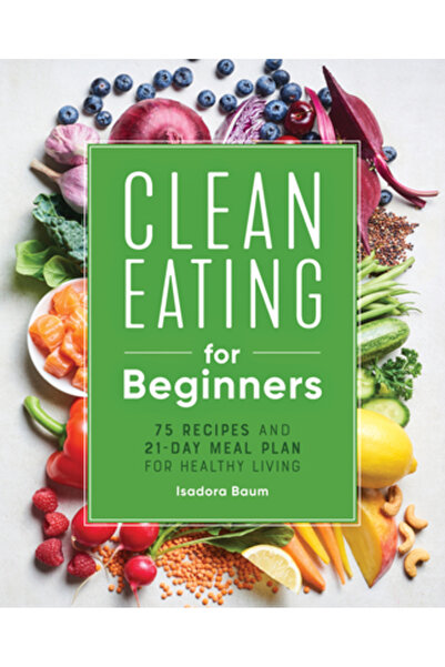 Rockridge Pr Alimentație sănătoasă pentru începători: 75 de rețete și un plan...