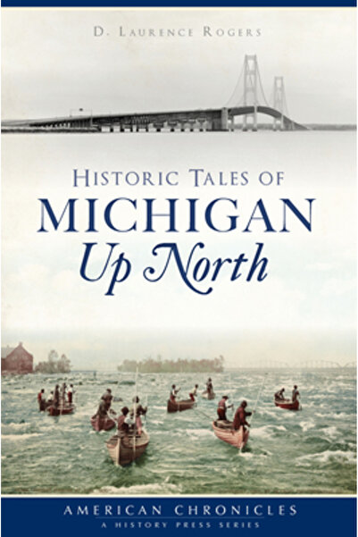 History Pr Inc Povești istorice din Michiganul din Nord