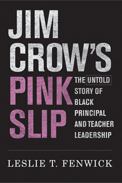 Harvard Education Pr Pink Slip al lui Jim Crow: Povestea nespusă a conducerii...