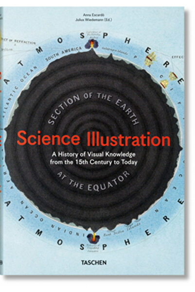 Taschen Amer Llc Ilustrație științifică. O explorare vizuală a cunoașterii di...