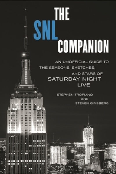 Applause Theatre Books The SNL Companion: Un ghid neoficial al anotimpurilor,...