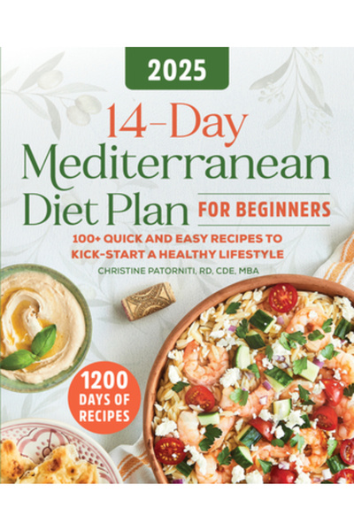 Rockridge Pr 14-Day Mediterranean Diet Plan for Beginners 2025: 100+ Quick an...