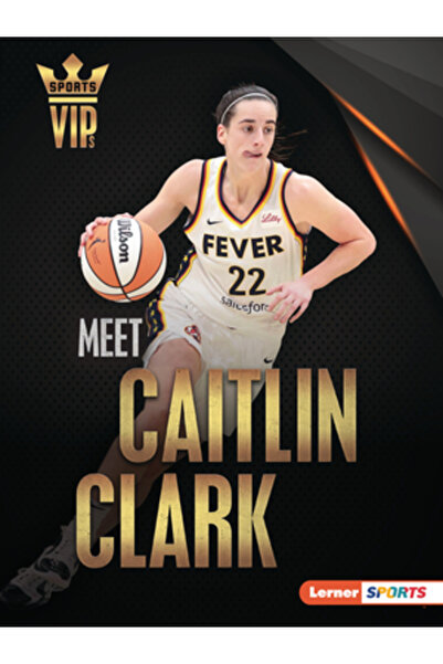 Lerner Pubn Faceți cunoștință cu Caitlin Clark: Superstarul baschetului