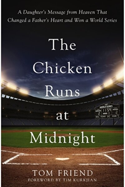 Zondervan The Chicken Runs at Midnight: A Daughter's Message from Heaven That Changed a Father's Heart and Won