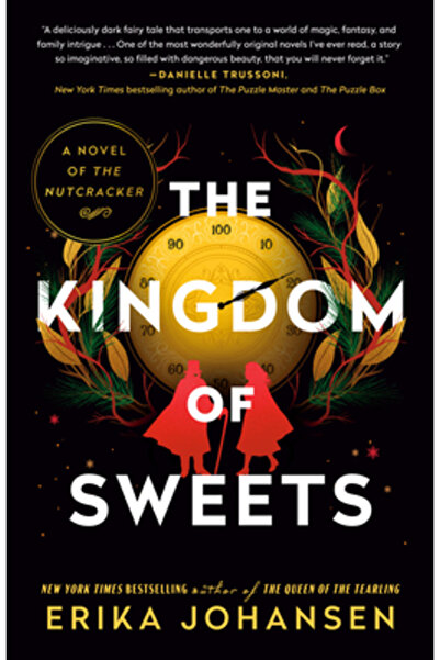 DUTTON BOOKS Regatul dulciurilor: Un roman despre Spărgătorul de nuci