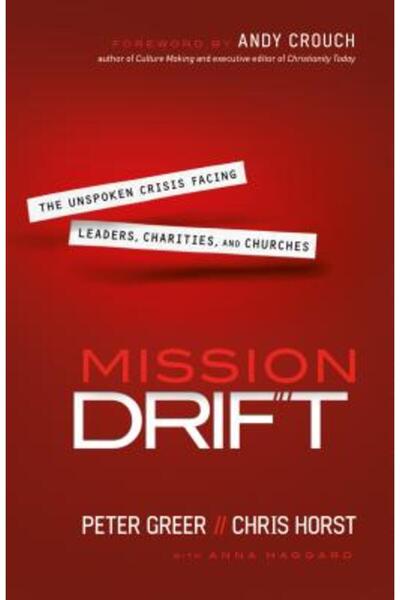 Bethany House Publ Deriva misiunii: Criza nerostită cu care se confruntă lide...