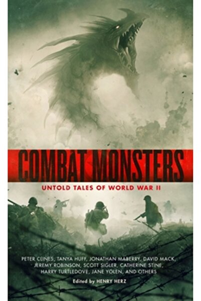 Blackstone Pub Monștri de luptă: Povești nespuse ale celui de-al Doilea Războ...