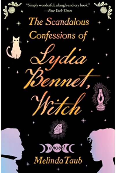 Grand Central Publ Confesiunile scandaloase ale Lydiei Bennet, vrăjitoarea