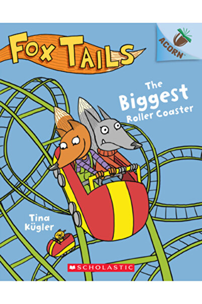 Scholastic Cel mai mare roller coaster: O carte cu ghinde (Fox Tails #2), volumul 2
