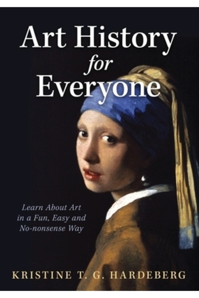 INDEPENDENT CAT Art History for Everyone: Learn About Art in a Fun, Easy, No-...
