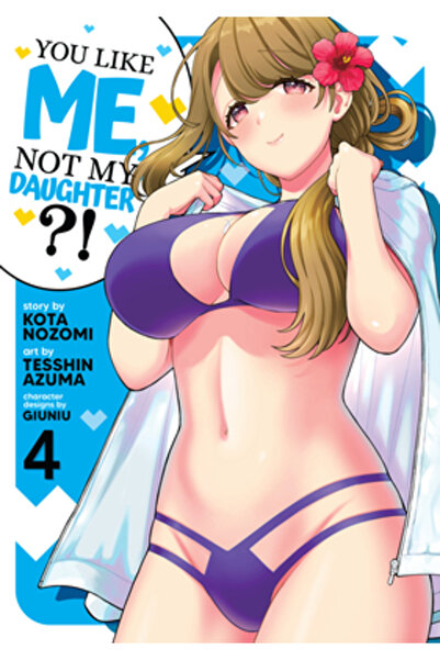 Seven Seas Pr Îți plac de mine, nu de fiica mea?! (Manga) Vol. 4