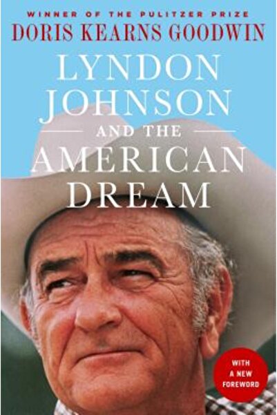 Thomas Dunne Books Lyndon Johnson și visul american: Cel mai revelator portre...
