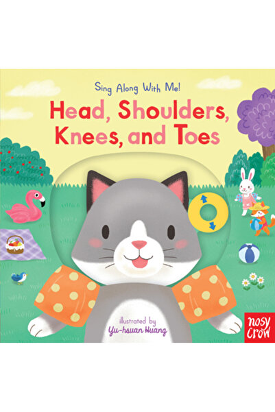 Nosy Crow Head, Shoulders, Knees, and Toes: Sing Along with Me!
