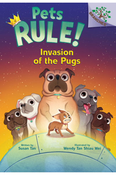 Scholastic Invasion of the Pugs: A Branches Book (Pets Rule! #5)