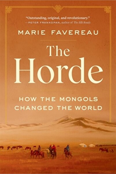 Belknap Pr The Horde: How the Mongols Changed the World