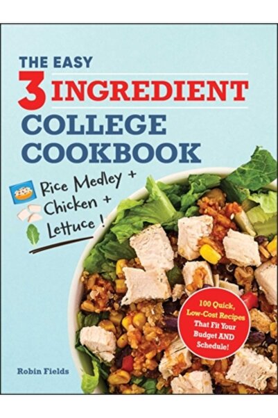 Adams Media Cartea de bucate ușoară cu trei ingrediente pentru facultate: 100...