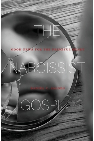 INDEPENDENT CAT The Narcissist Gospel: Good News for the Prideful Heart