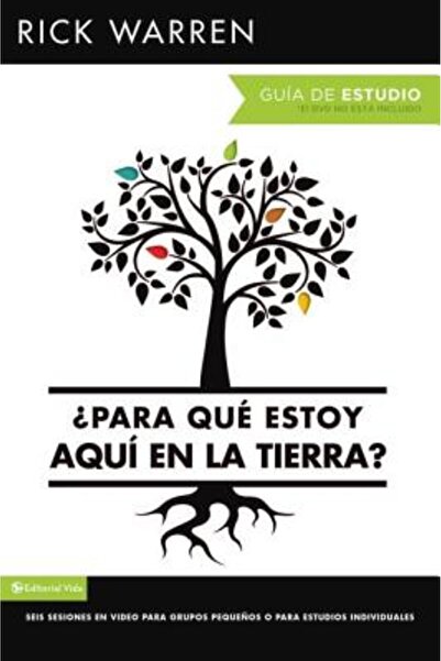 Vida Publ Para Que Estoy Aqui en la Tierra? Guia de Estudio: Seis Sesiones Pa...