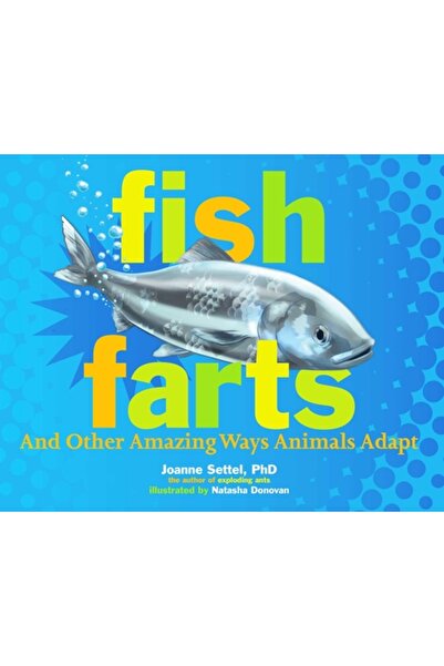 Atheneum Books Pârțuri de pește: și alte moduri uimitoare în care animalele s...