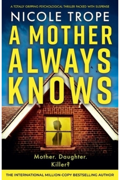 Bookouture O mamă știe întotdeauna: Un thriller psihologic captivant, plin de...