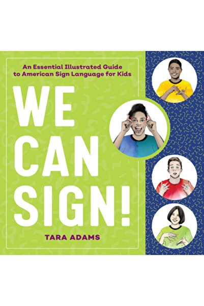 Rockridge Pr Putem semna!: Un ghid ilustrat esențial pentru limbajul semnelor...