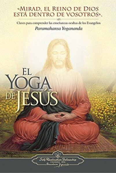Self-Realization Fellowship Publishers El Yoga de Jesus: Claves Para Comprend...