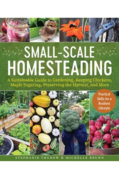 Skyhorse Pub Gospodărie la scară mică: Un ghid pentru grădinărit, creșterea g...