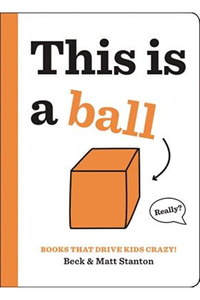 Little Brown & Co Inc Cărți care înnebunesc copiii!: Aceasta este o minge