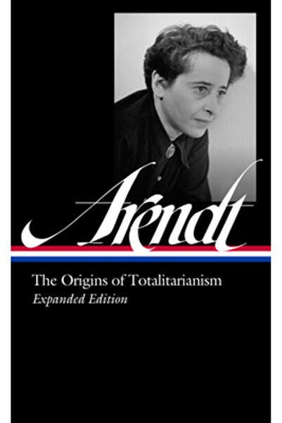 Lib Of Amer Hannah Arendt: Originile totalitarismului Ediție extinsă (Loa #389)