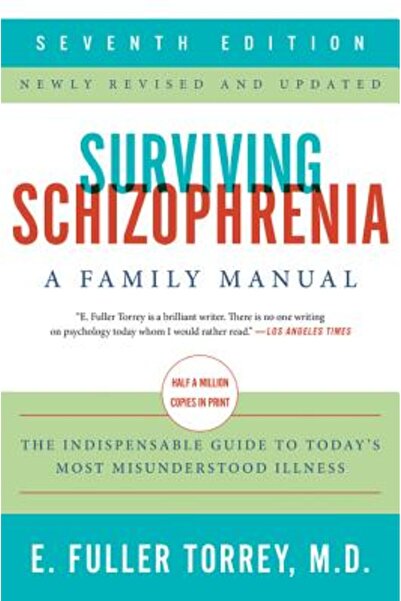Perennial Supraviețuirea schizofreniei, ediția a 7-a: Un manual de familie