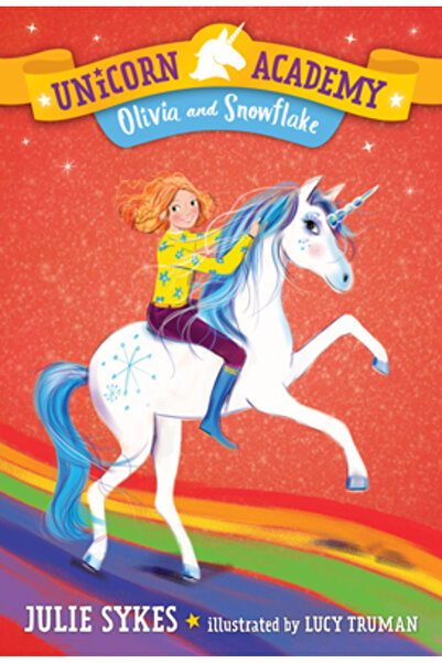 Random House Academia Unicornilor #6: Olivia și Fulg de Nea