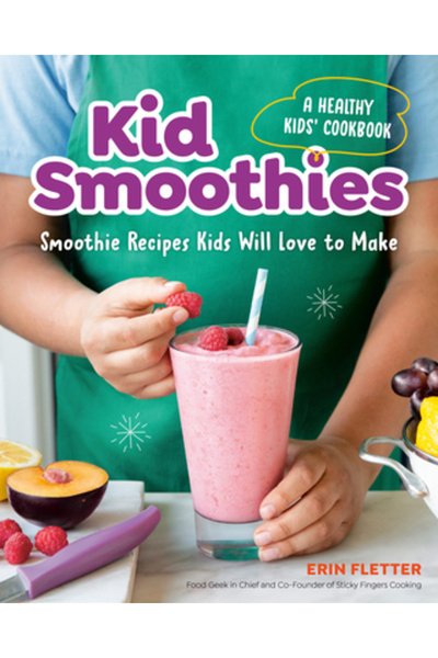 ZEITGEIST Kid Smoothies: A Healthy Kids' Cookbook: Smoothie Recipes Kids Will...