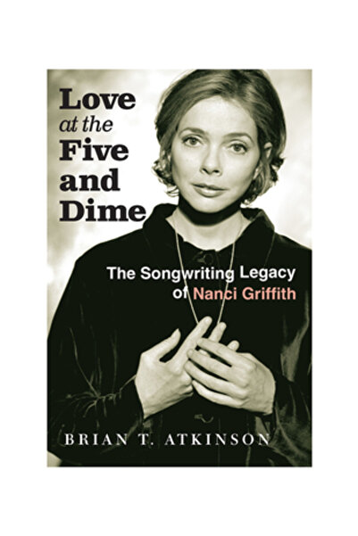 Texas A & M Univ Pr Dragoste la cinci și zece cenți: Moștenirea compozitorilo...