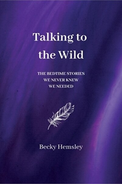 Casemate Academic Vorbind cu sălbăticia: Poveștile de seară de care nu știam ...