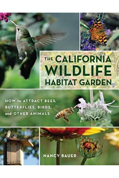 Univ Of California Pr Grădina Habitatului Faunei Sălbatice din California: Cu...