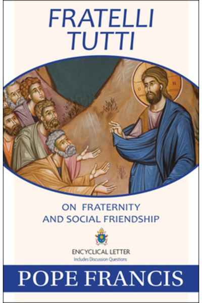 Our Sunday Visitor Fratelli Tutti: Despre fraternitate și prietenie socială