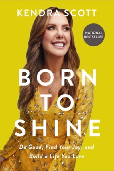 Worthy Pub Born to Shine: Do Good, Find Your Joy, and Build a Life You Love