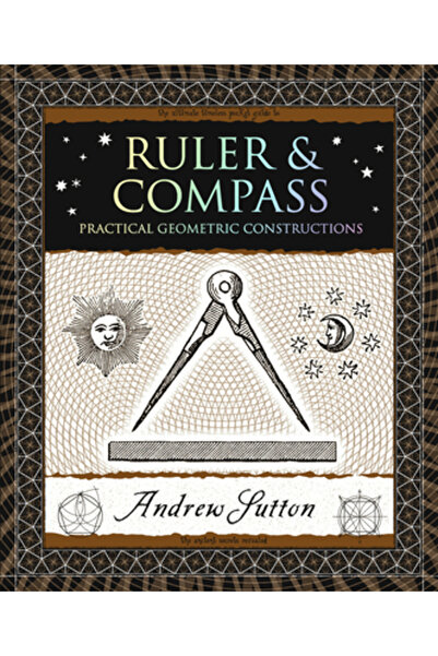 Wooden Books Riglă și compas: Construcții geometrice practice