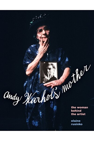 Univ Of Pittsburgh Pr Mama lui Andy Warhol: Femeia din spatele artistului