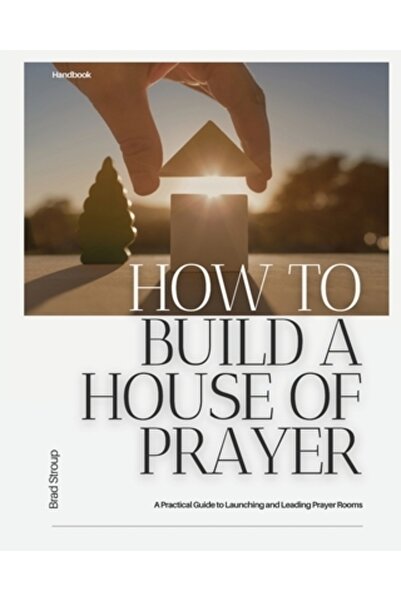 INDEPENDENT CAT Cum să construiești o casă de rugăciune: Un ghid practic pent...