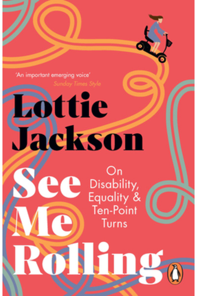 Penguin Group Vezi-mă cum mă rostogolesc: Despre dizabilitate, egalitate și s...