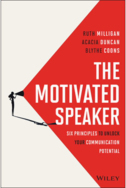 Wiley Vorbitorul motivat: Șase principii pentru a-ți debloca potențialul de c...