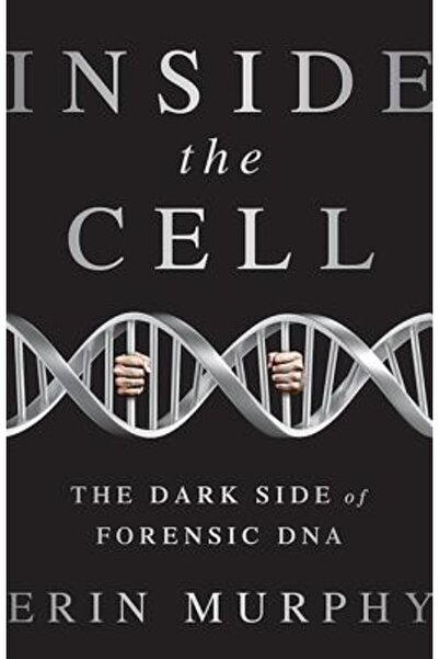 Nation Books În interiorul celulei: Partea întunecată a ADN-ului criminalistic