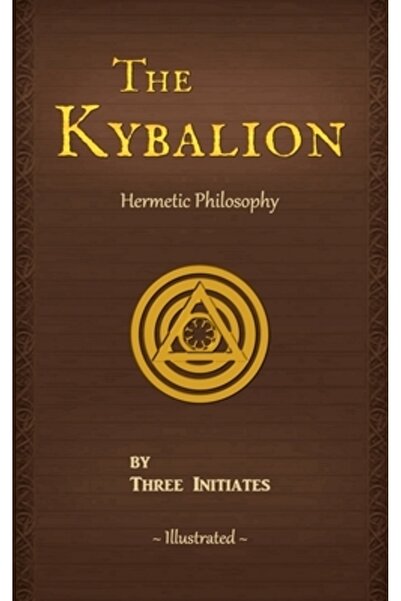 INDEPENDENT CAT Kybalionul: Un studiu al filosofiei hermetice a Egiptului și ...