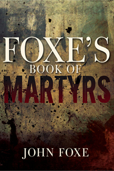 Whitaker House Foxe's Book of Martyrs