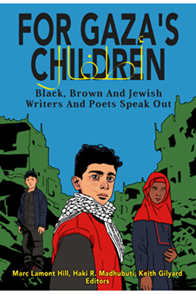 Third World Pr Pentru copiii din Gaza: Scriitori și poeți progresiști ​​de cu...