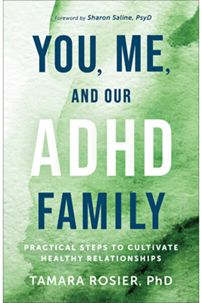 Revel Fleming H Tu, eu și familia noastră cu ADHD: Pași practici pentru a cul...