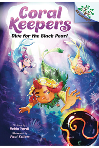 Scholastic Scufundă-te pentru Perla Neagră: O carte despre ramuri (Păstrători...