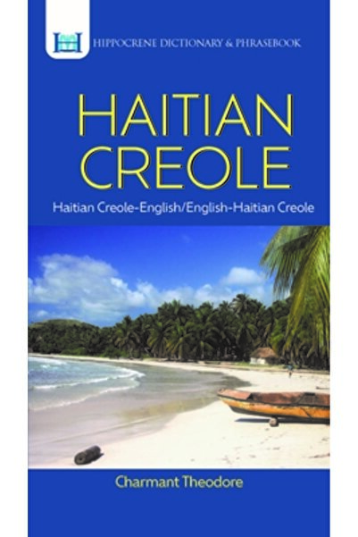HIPPOCRENE BOOKS Dicționar și ghid de conversație creolă haitiană: creolă hai...